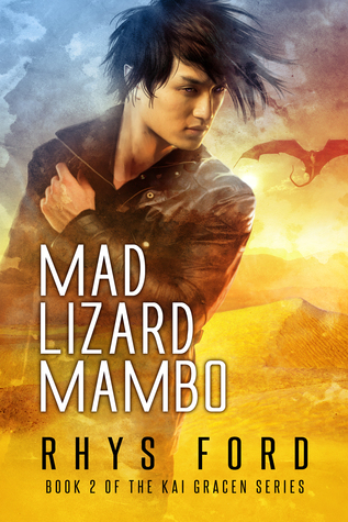 ARC Review: Mad Lizard Mambo, by Rhys Ford