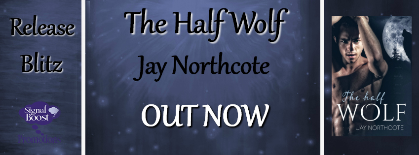 Release Blitz: The Half Wolf by Jay Northcote